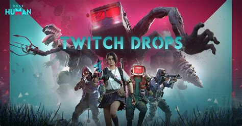 once human beta|Once Human Twitch Drops Account Linking.